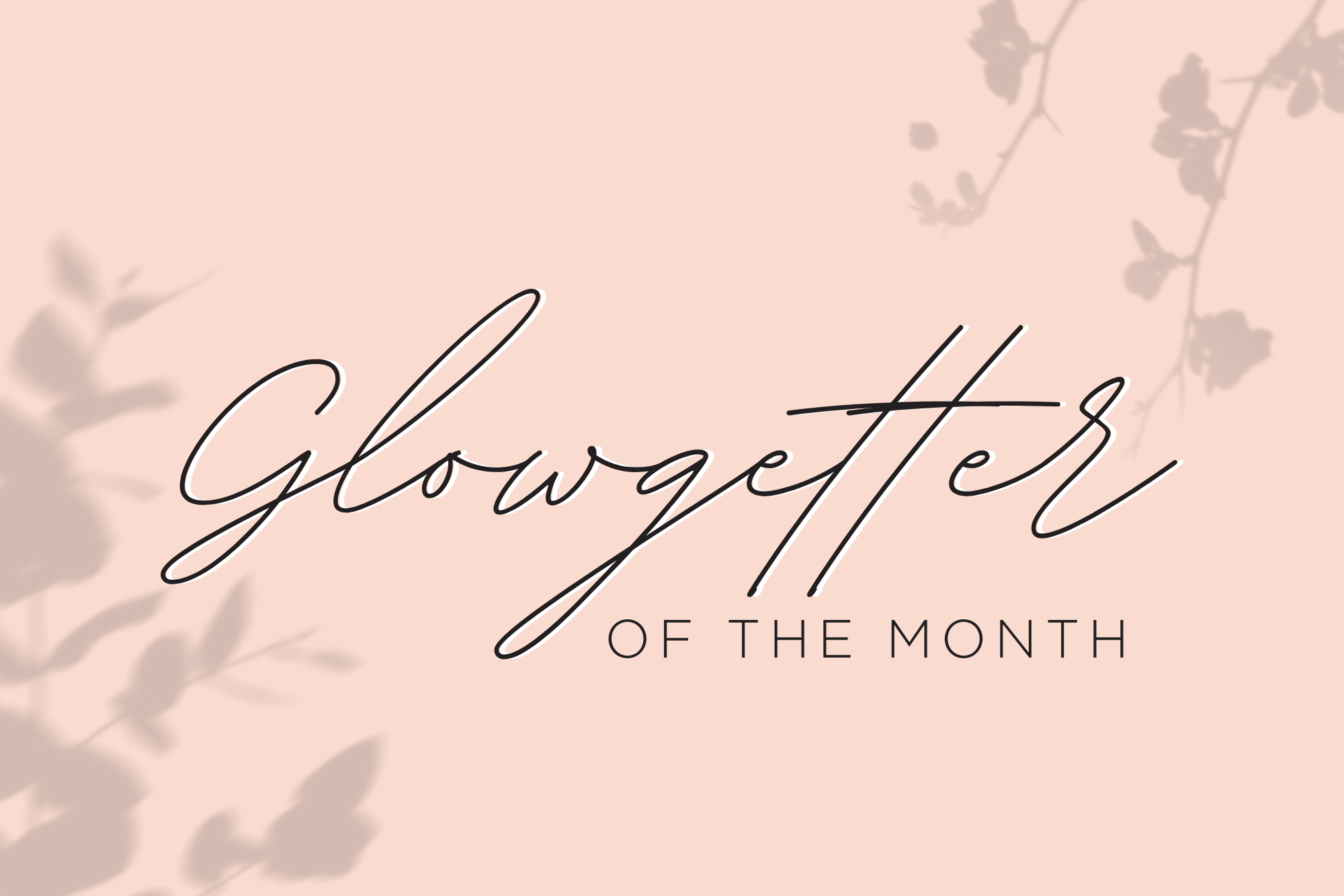 glowgetter-of-the-month-april-2021